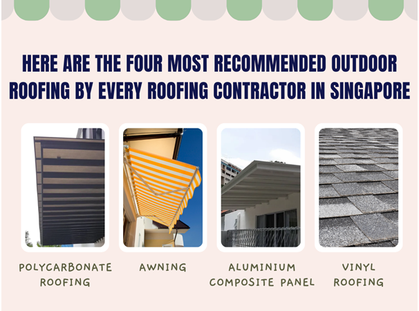 4 Types of Outdoor Roofing Materials Recommended by Roofing Contractor in Singapore