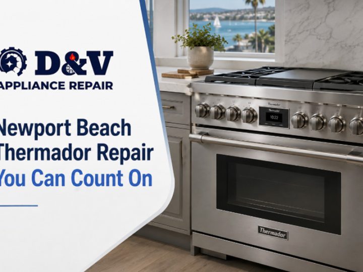 Newport Beach Thermador Repair You Can Count On