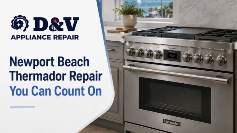 Newport Beach Thermador Repair You Can Count On